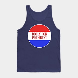 Dolly for President Tank Top